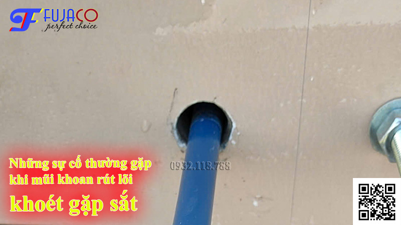 sự cố thường gặp khi mũi khoan rút lõi khoét gặp sắt sự cố thường gặp khi mũi khoan rút lõi khoét gặp sắt
