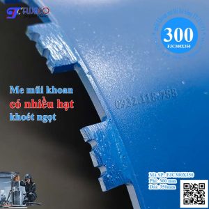 Mũi khoan rút lõi bê tông phi 300 x 350 FUJACO 9 lưỡi mũi khoan rút lõi 300 nhiều hạt khoét ngọt